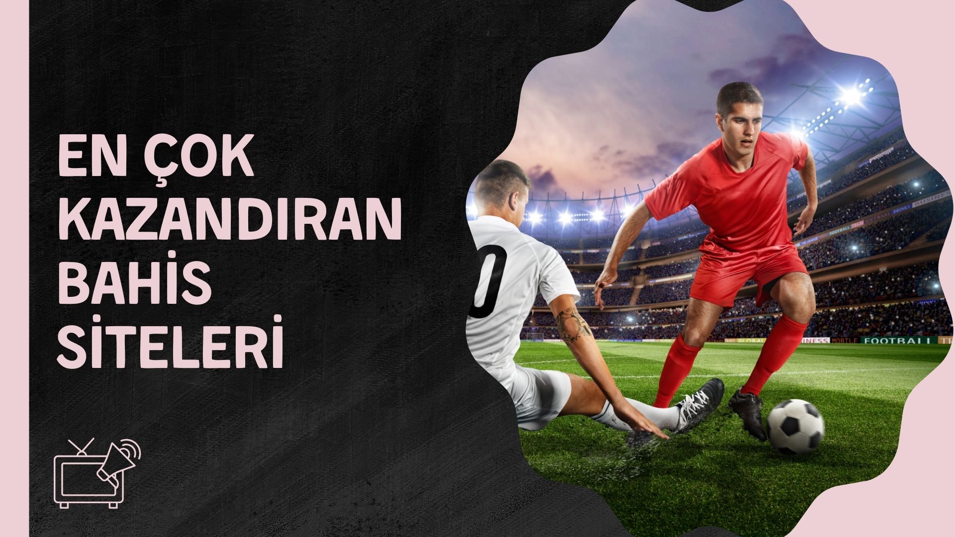 En Çok Kazandıran Bahis Siteleri