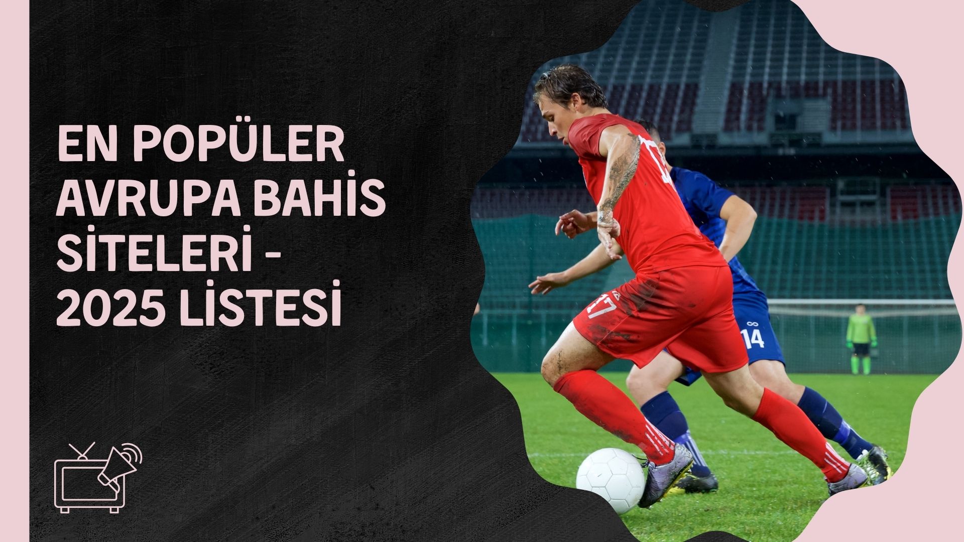 Avrupa Bahis Siteleri - 2025 Listesi